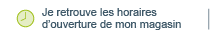 Horaires magasin
