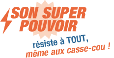 Son super pouvoir résiste à TOUT