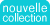 Nouvelle Collection