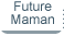 Future maman