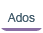 Ados