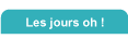 Les jours oh!