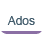 Ados
