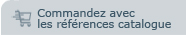 Commandez avec les références catalogue