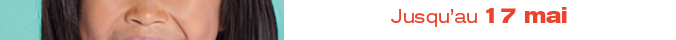 Jusqu'au 17 mai