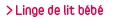 linge de lit b&eacute;b&eacute;