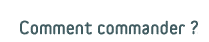 comment commander