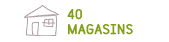 40 magasins