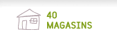 40 magasins