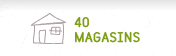 40 magasins