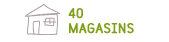 40 magasins