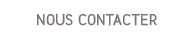 NOUS CONTACTER