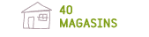 40 magasins
