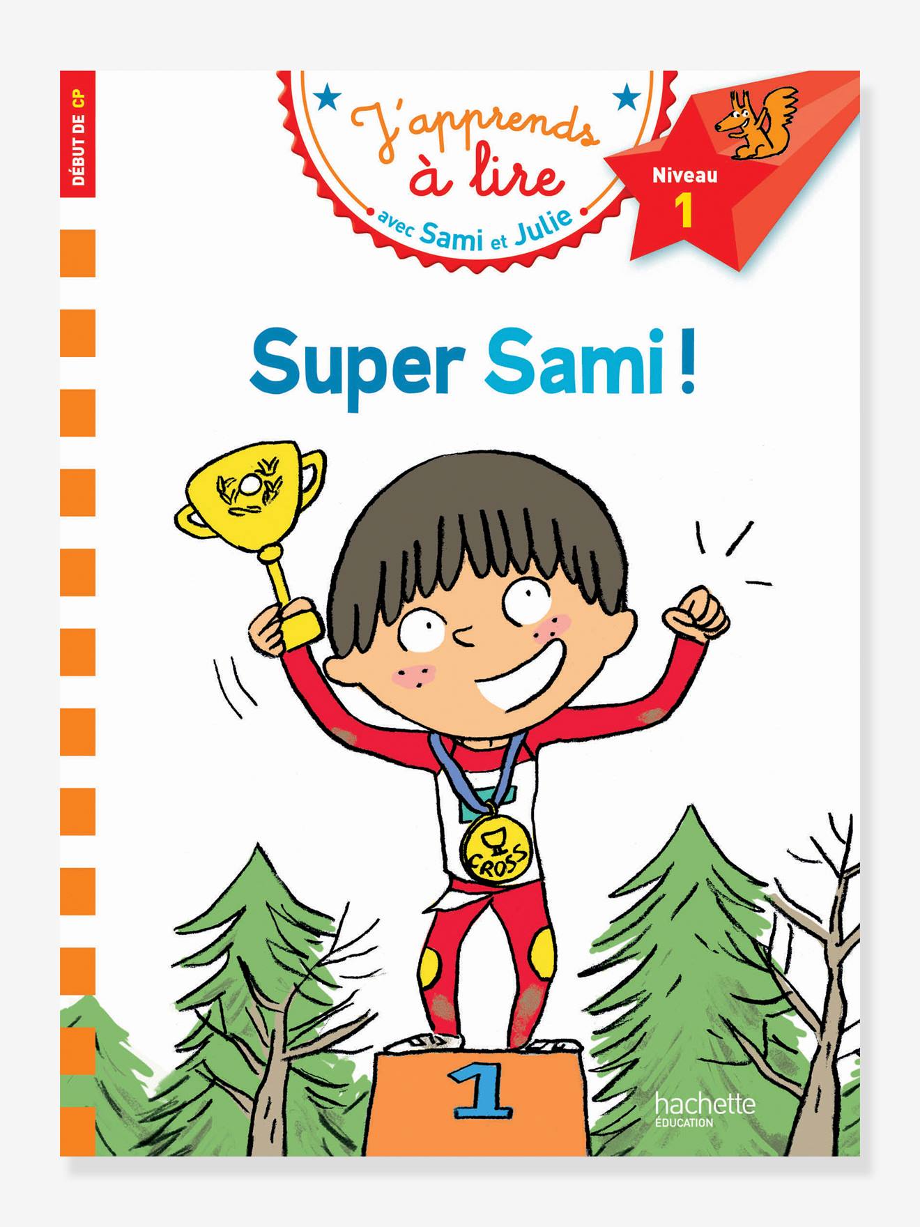 Livre éducatif J’apprends à lire avec Sami et Julie - Super Sami, niveau 1 HACHETTE EDUCATION