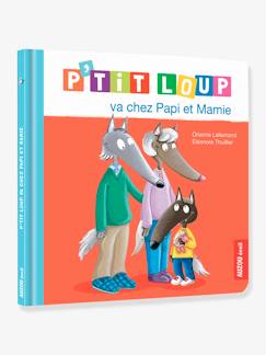 Jouet-Livres-Premières histoires-Livre P'tit Loup va chez Papi et Mamie AUZOU