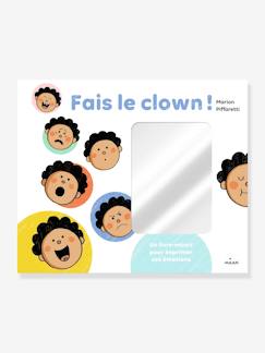 Jouet-Fais le Clown! Un livre-miroir pour exprimer ses émotions - ÉDITIONS MILAN