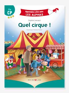 Jouet-Livres-Apprendre à lire avec les Alphas - Quel Cirque ! RÉCRÉALIRE